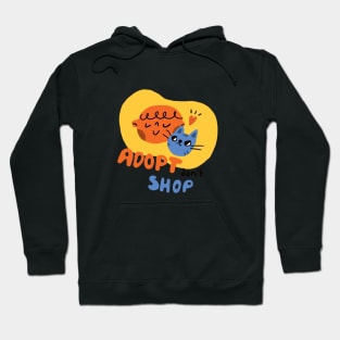 Adopt don't shop Hoodie